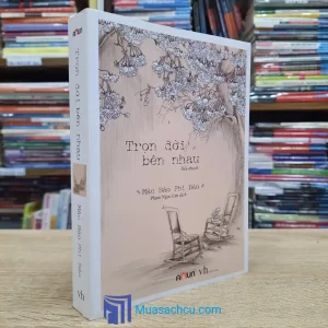 Trọn Đời Bên Nhau - Mặc Bảo Phi Bảo (Sách cũ)