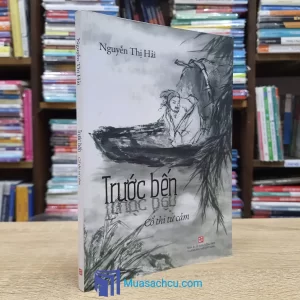 Trước Bến - Cổ Thi Tư Cảm (Sách cũ)