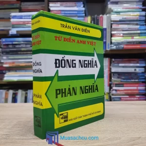 Từ Điển Anh-Việt - Đồng Nghĩa Phản Nghĩa - Bìa cứng (Sách cũ)