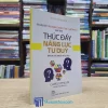 Tư Duy Đúng Cách - Thúc Đẩy Năng Lực Tư Duy (Sách cũ)