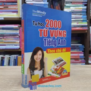 Tự Học 2000 Từ Vựng Tiếng Anh Theo Chủ Đề (Sách cũ)