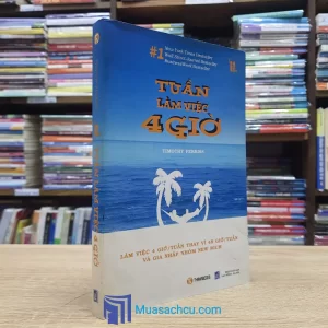 Tuần Làm Việc 4 Giờ (Sách cũ)