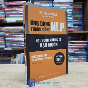 Ứng Dụng Thành Công NLP - Đạt Được Những Gì Bạn Muốn (Sách cũ)