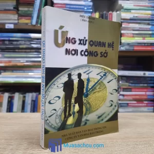 Ứng Xử Quan Hệ Nơi Công Sở (Sách cũ)