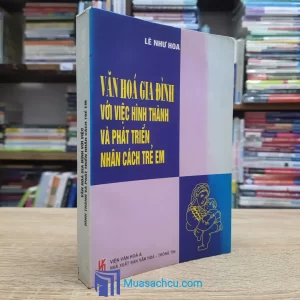 Văn Hóa Gia Đình Với Việc Hình Thành Và Phát Triển Nhân Cách Trẻ Em (Sách cũ)
