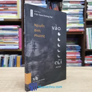 Vào Cõi - Nguyễn Bình Phương (Sách cũ)