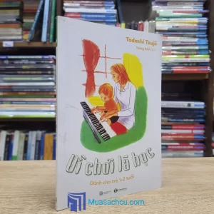 Vì Chơi Là Học - Dành Cho Trẻ 1-2 Tuổi (Sách cũ)