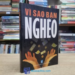 Vì Sao Bạn Nghèo? - Nguyễn Huy Linh (Sách cũ)