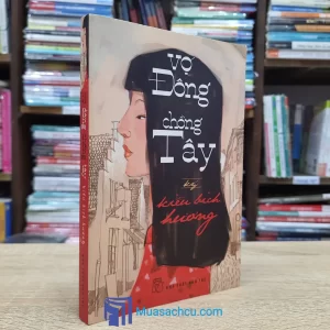 Vợ Đông Chồng Tây - Kiều Bích Hương (Sách cũ)