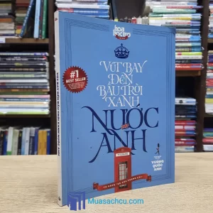 Vút Bay Đến Bầu Trời Xanh Nước Anh (Sách cũ)