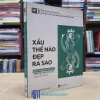 Xấu Thế Nào - Đẹp Ra Sao (Sách cũ)