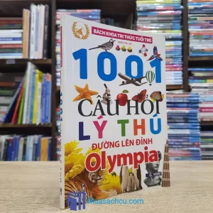 1001 Câu Hỏi Lý Thú Đường Lên Đỉnh Olympia (Sách cũ)