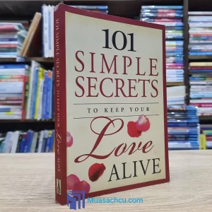 101 Simple Secrets To Keep Your Love Alive (used)