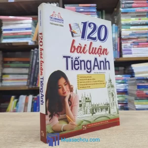 120 Bài Luận Tiếng Anh (Sách cũ)