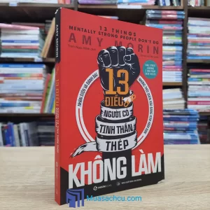 13 Điều Người Có Tinh Thần Thép Không Làm - TB 2020 (Sách Cũ)