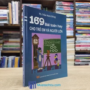 169 Bài Toán Hay Cho Trẻ Em Và Người Lớn (Sách cũ)