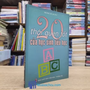 20 Thói Quen Tốt Của Học Sinh Tiểu Học (Sách cũ)