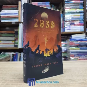 2030 - Tuyệt Diệt, Suy Vong Hay Hưng Thịnh (Sách cũ)