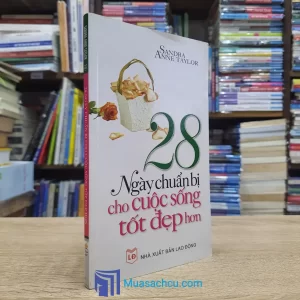 28 Ngày Chuẩn Bị Cho Cuộc Sống Tốt Đẹp Hơn (Sách cũ)