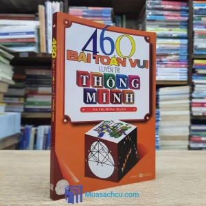 460 Bài Toán Vui Luyện Trí Thông Minh (Sách cũ)