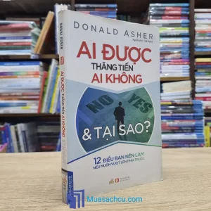 Ai Được Thăng Tiến, Ai Không & Tại Sao? (Sách Cũ)