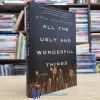 All The Ugly And Wonderful Things - Hardcover (used)