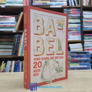 Babel - Vòng Quanh Thế Giới Với 20 Ngôn Ngữ (Sách cũ)