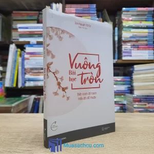 Bài Học Vuông Tròn - Biết Mình Để Tranh, Hiểu Đời Để Thuận (Sách cũ)