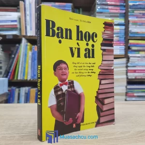 Bạn Học Vì Ai? - Tô Diệu Bân (Sách cũ)
