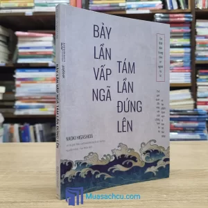 Bảy Lần Vấp Ngã Tám Lần Đứng Lên (Sách Cũ)