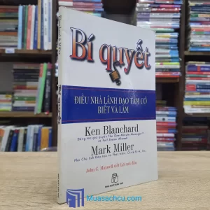 Bí Quyết - Điều Nhà Lãnh Đạo Tầm Cỡ Biết Và Làm (Sách cũ)