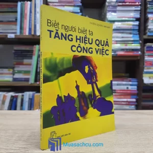 Biết Người Biết Ta Tăng Hiệu Quả Công Việc (Sách cũ)