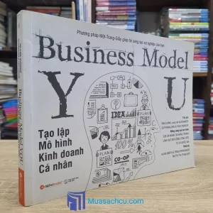 Business Model You - Tạo Lập Mô Hình Kinh Doanh Cá Nhân (Sách cũ)