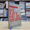 By Life Or By Death - James C. Hefley (used)