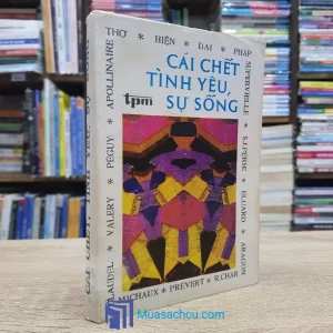 Cái Chết, Tình Yêu, Sự Sống - Song Ngữ Pháp-Việt (Sách cũ)