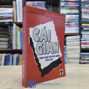 Cái Gian - "Tàng Gian Tác Bất Lương" (Sách cũ)