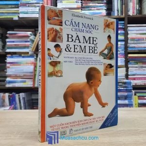 Cẩm Nang Chăm Sóc Bà Mẹ & Em Bé - Bìa cứng (Sách Cũ)