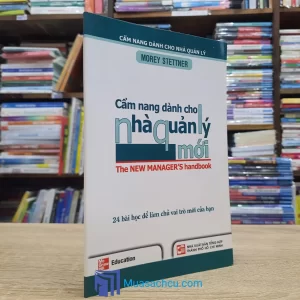 Cẩm Nang Dành Cho Nhà Quản Lý Mới (Sách cũ)