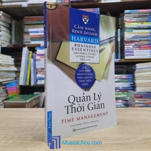 Cẩm Nang Kinh Doanh Harvard - Quản Lý Thời Gian (Sách cũ)