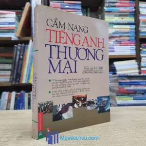 Cẩm Nang Tiếng Anh Thương Mại - Song ngữ (Sách cũ)