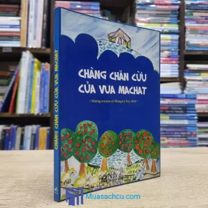 Chàng Chăn Cừu Của Vua Machat (Sách cũ)