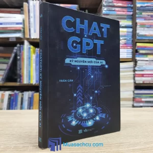 Chat GPT: Kỷ Nguyên Mới Của AI (Sách cũ)