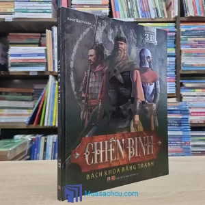 Chiến Binh - Bách Khoa Bằng Tranh - Bìa cứng (Sách cũ)