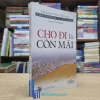 Cho Đi Là Còn Mãi - TB 2018 (Sách cũ)