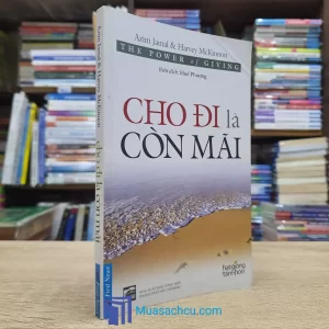 Cho Đi Là Còn Mãi - TB 2018 (Sách cũ)