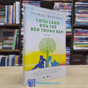 Chữa Lành Đứa Trẻ Bên Trong Bạn (Sách cũ)