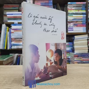 Cô Gái Năm Ấy Chúng Ta Cùng Theo Đuổi (Sách cũ)