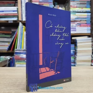Có Những Điều Chẳng Thể Nói Cùng Ai (Sách cũ)