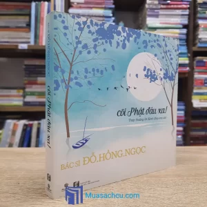 Cõi Phật Đâu Xa! - Thấp Thoáng Lời Kinh Duy Ma Cật (Sách cũ)