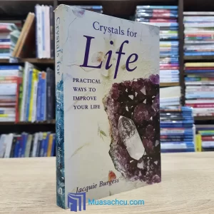 Crystals For Life: Practical Ways To Improve You Life (used)